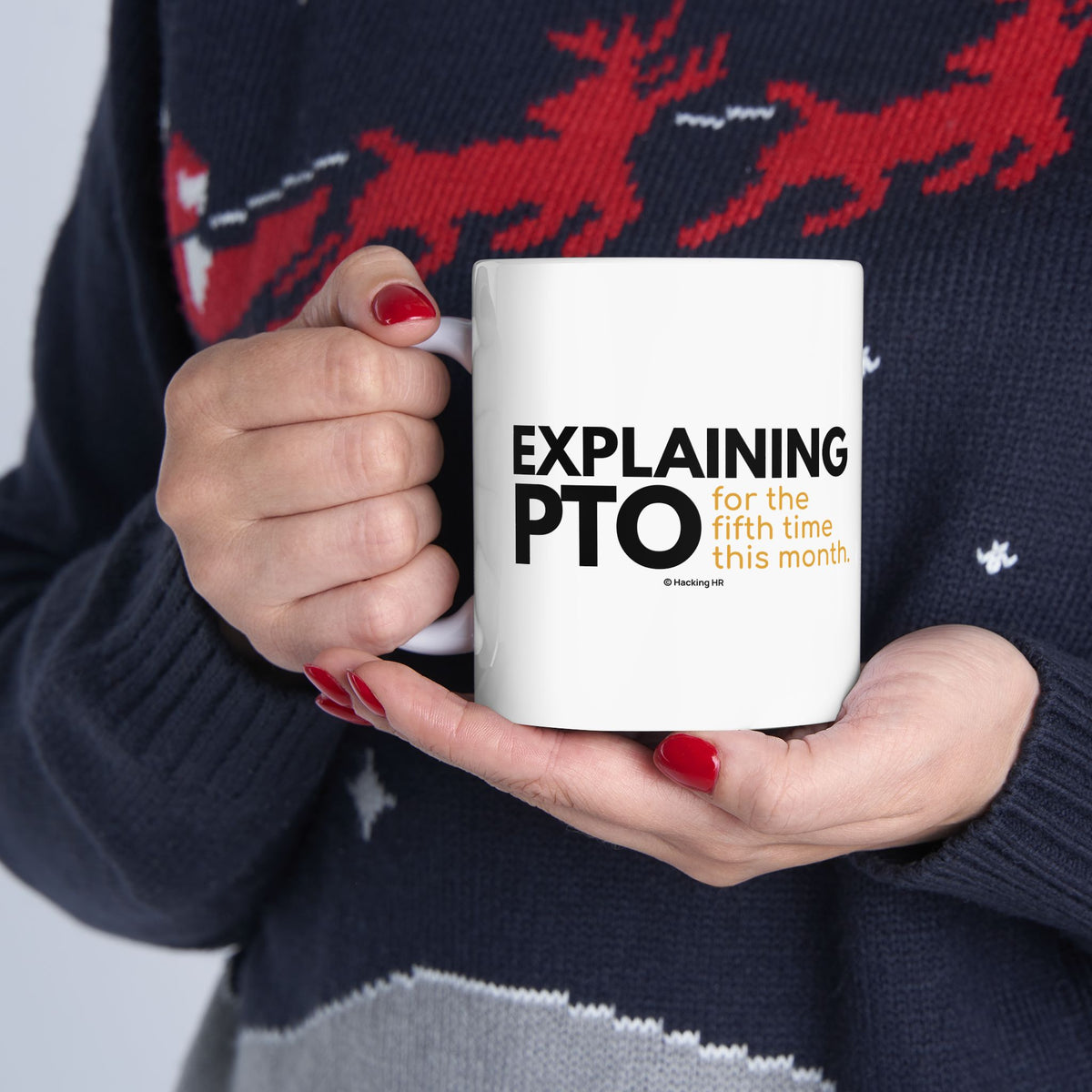 "Explaining PTO for the Fifth Time This Month." – White Ceramic Mug | Funny HR Gift