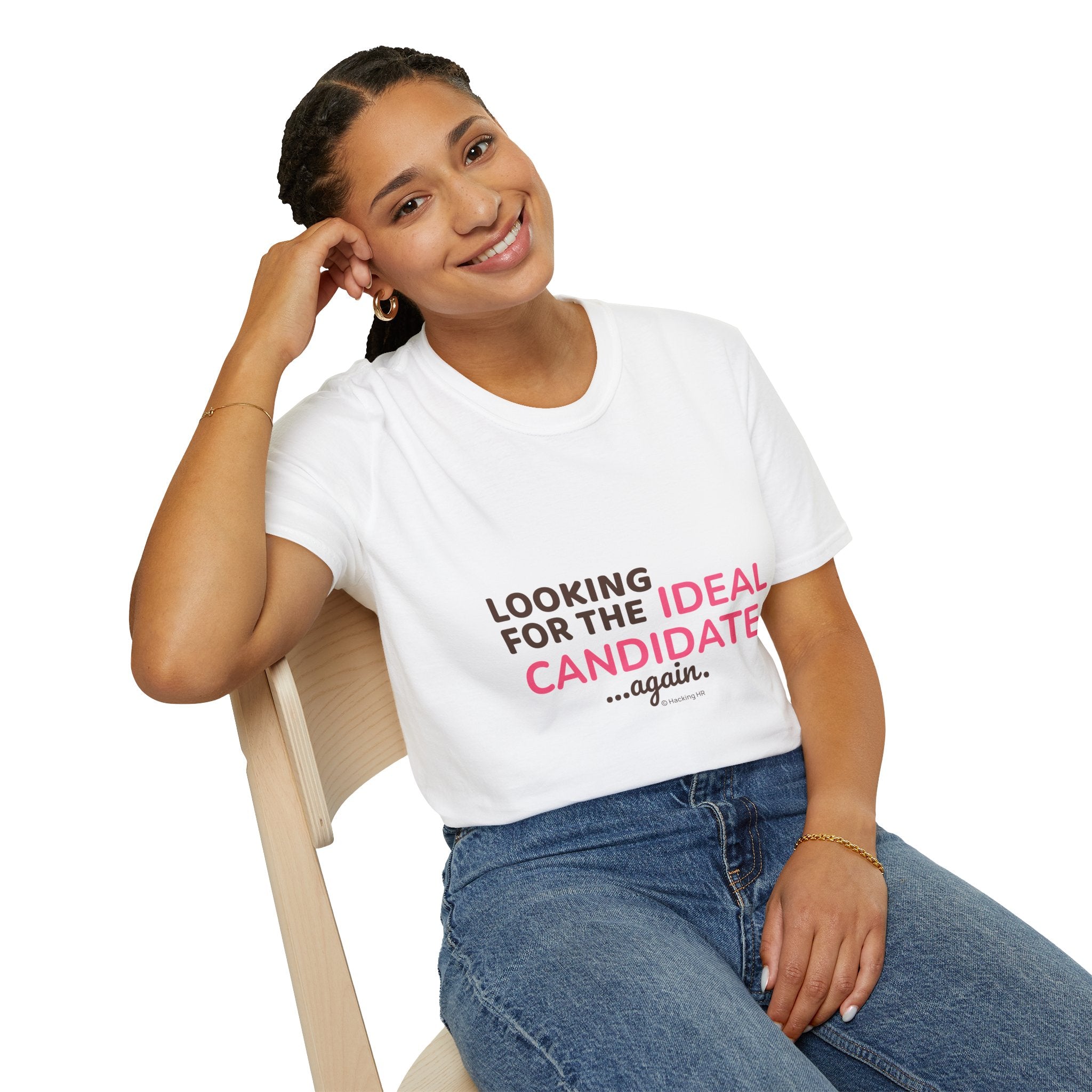 "Looking for the Ideal Candidate... Again." - HR Unisex T-Shirt