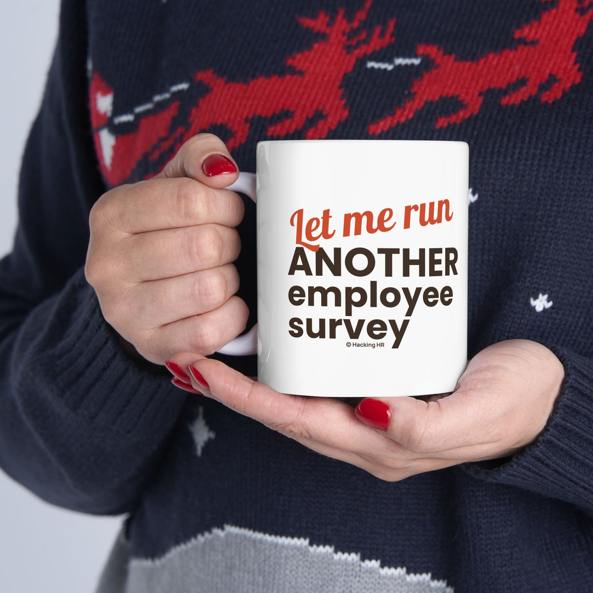 "Let Me Run ANOTHER Employee Survey." – White Ceramic Mug | Funny HR Gift