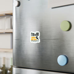 "I'm in HR. I Deliver Bad News with Good Posture." - Kiss Cut Vinyl Sticker | Water-Resistant, Satin Finish