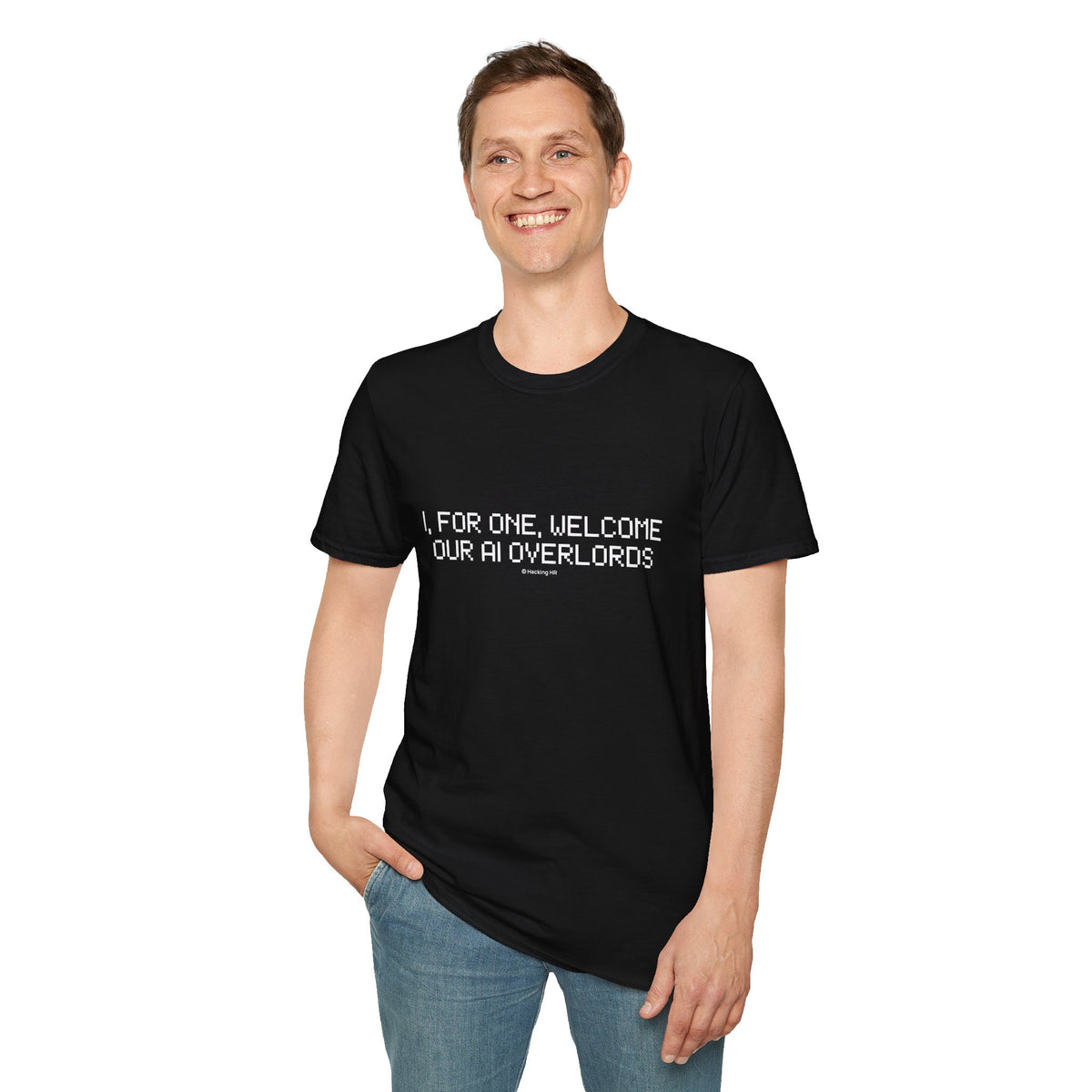 AI Overlords T-Shirt — "I, for one, welcome our AI overlords" Tech Humor Tee