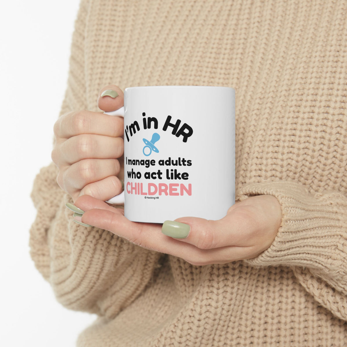 "I'm in HR. I Manage Adults Who Act Like Children." – White Ceramic Mug | Funny HR Gift