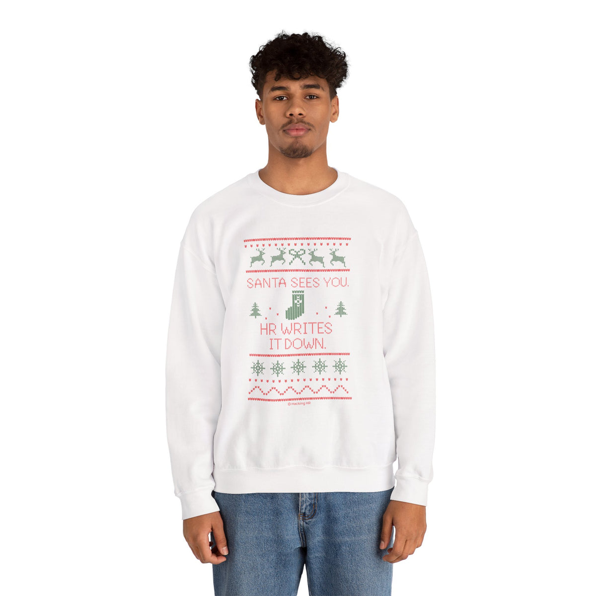 "Santa Sees You. HR Writes It Down" Sweatshirt — Funny Christmas HR Ugly Sweater Crewneck