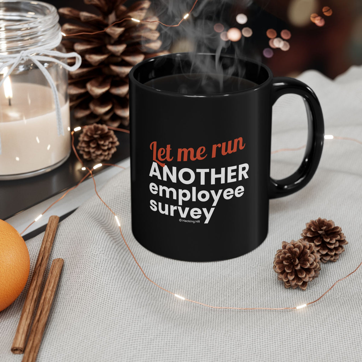 "Let me Run ANOTHER Employee Survey." – Black Ceramic Mug | Funny HR Gift