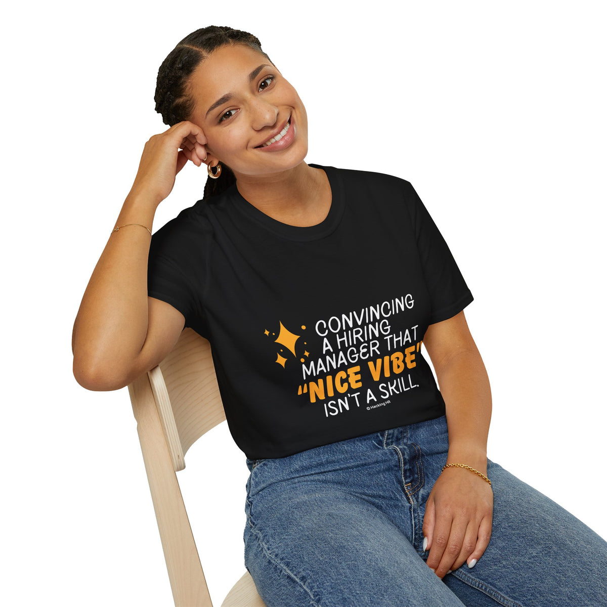 "Convincing a Hiring Manager that Nice Vibe isn't a Skill." - HR Unisex T-Shirt