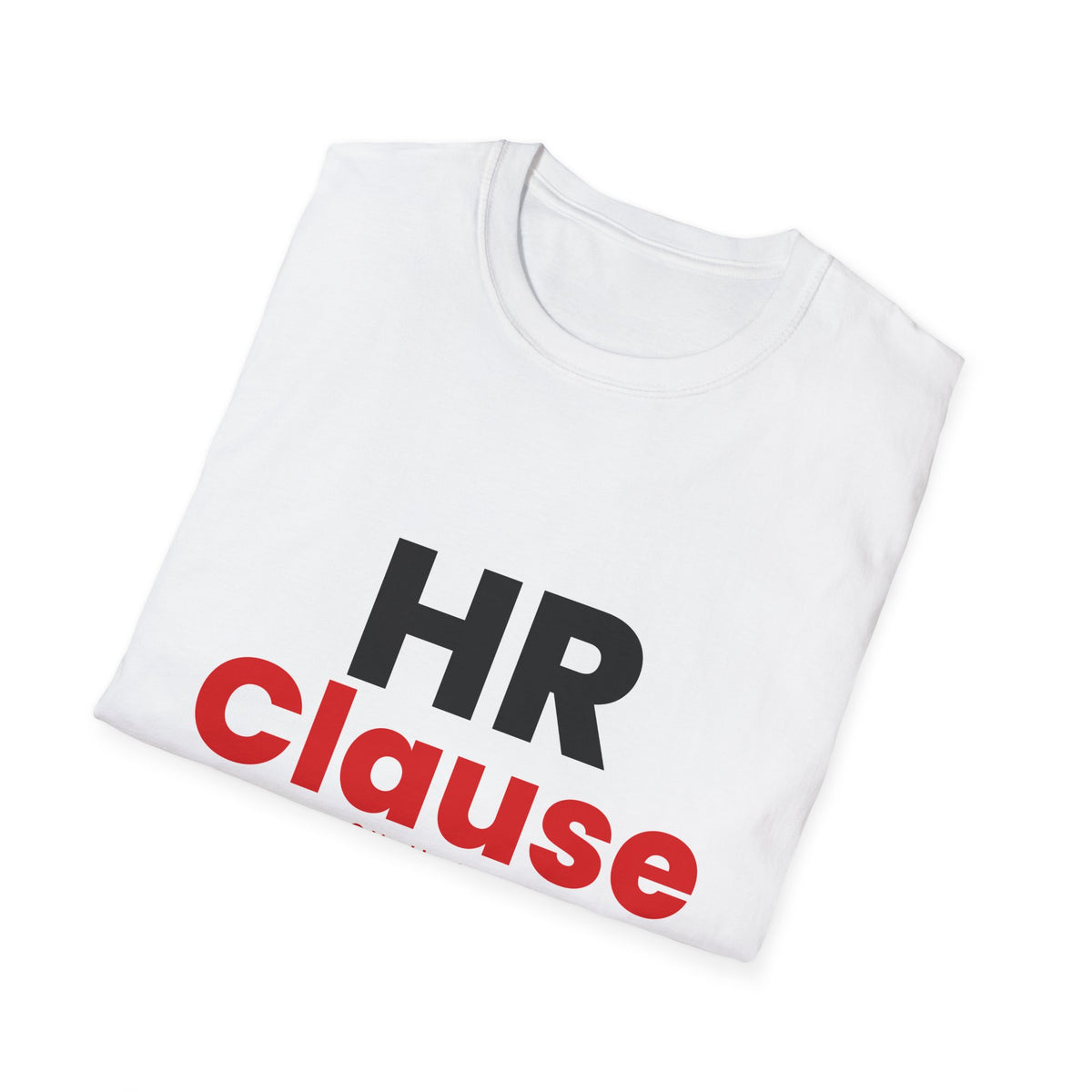 "HR Clause" T-Shirt — Funny HR Shirt for Human Resources Professionals