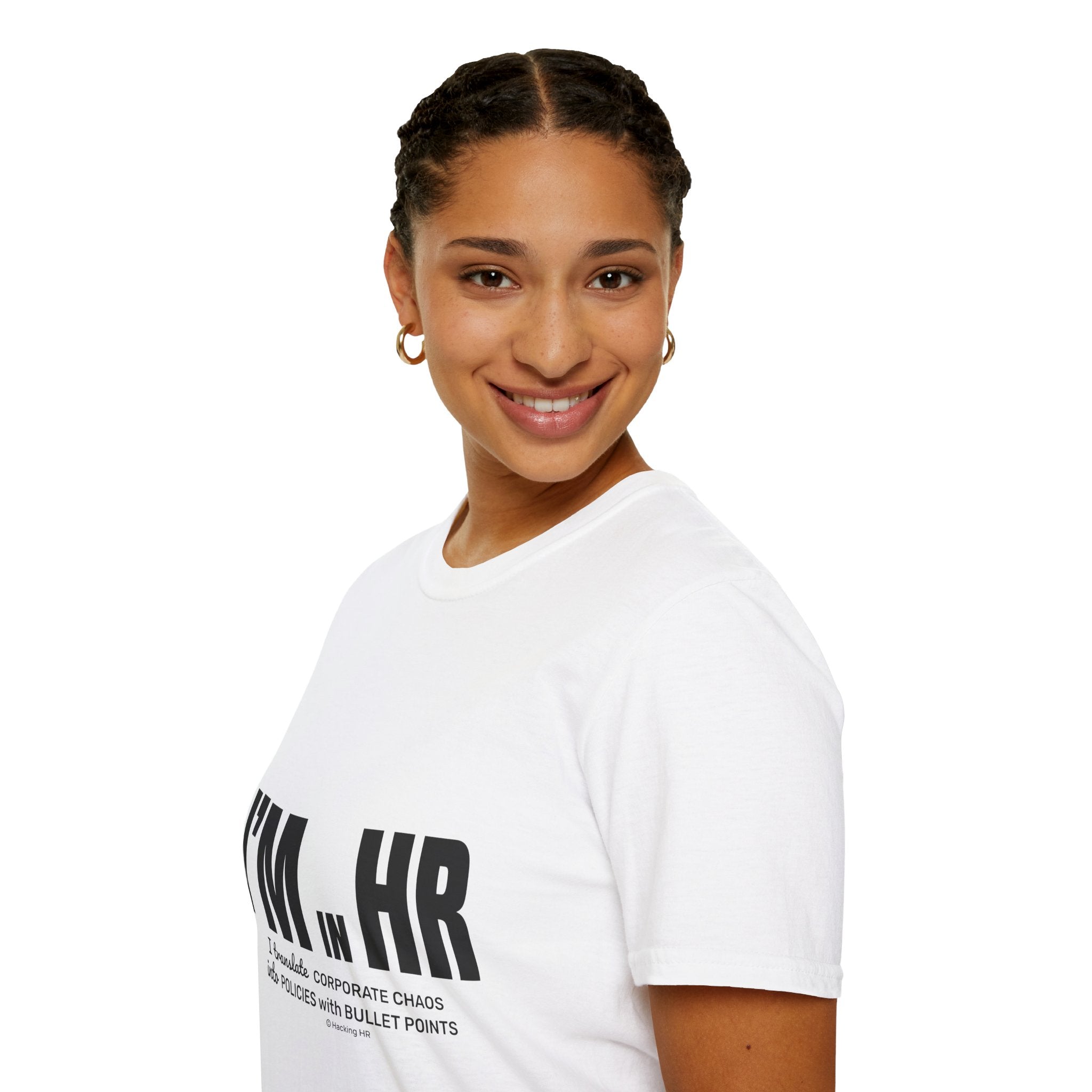 "I'm in HR. I Translate Corporate Chaos into Policies with Bullet Points." - HR Unisex T-Shirt