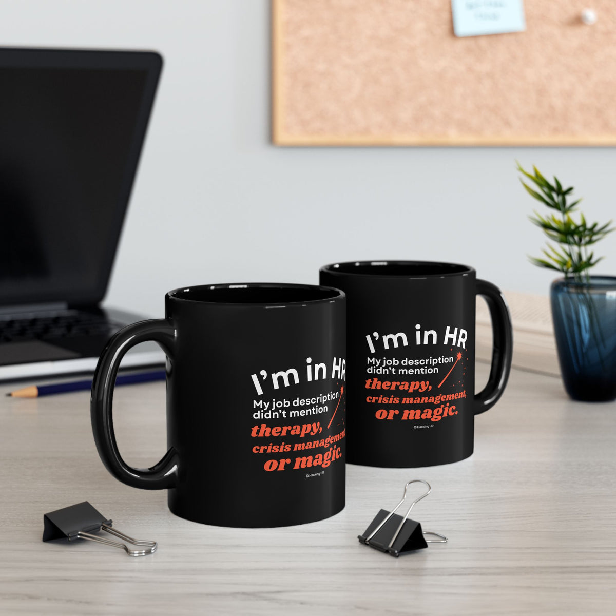 "I'm in HR. My Job Description Didn't Mention Therapy, Crisis Management, Or Magic." – Black Ceramic Mug | Funny HR Gift