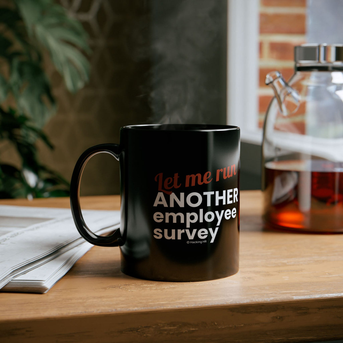 "Let me Run ANOTHER Employee Survey." – Black Ceramic Mug | Funny HR Gift