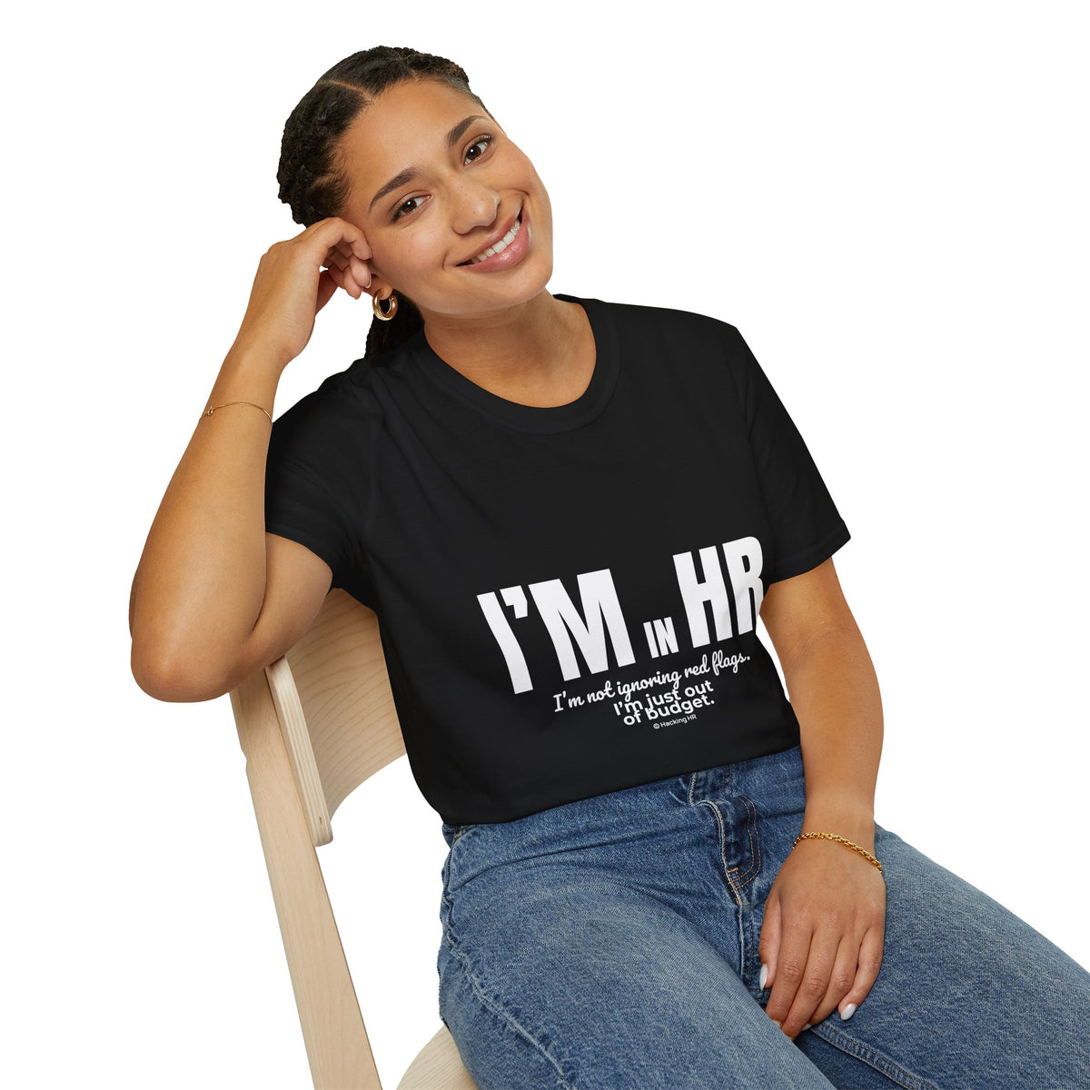 "I'm in HR. I'm Not Ignoring Red Flags. I'm Just Out of Budget." - HR Unisex T-Shirt