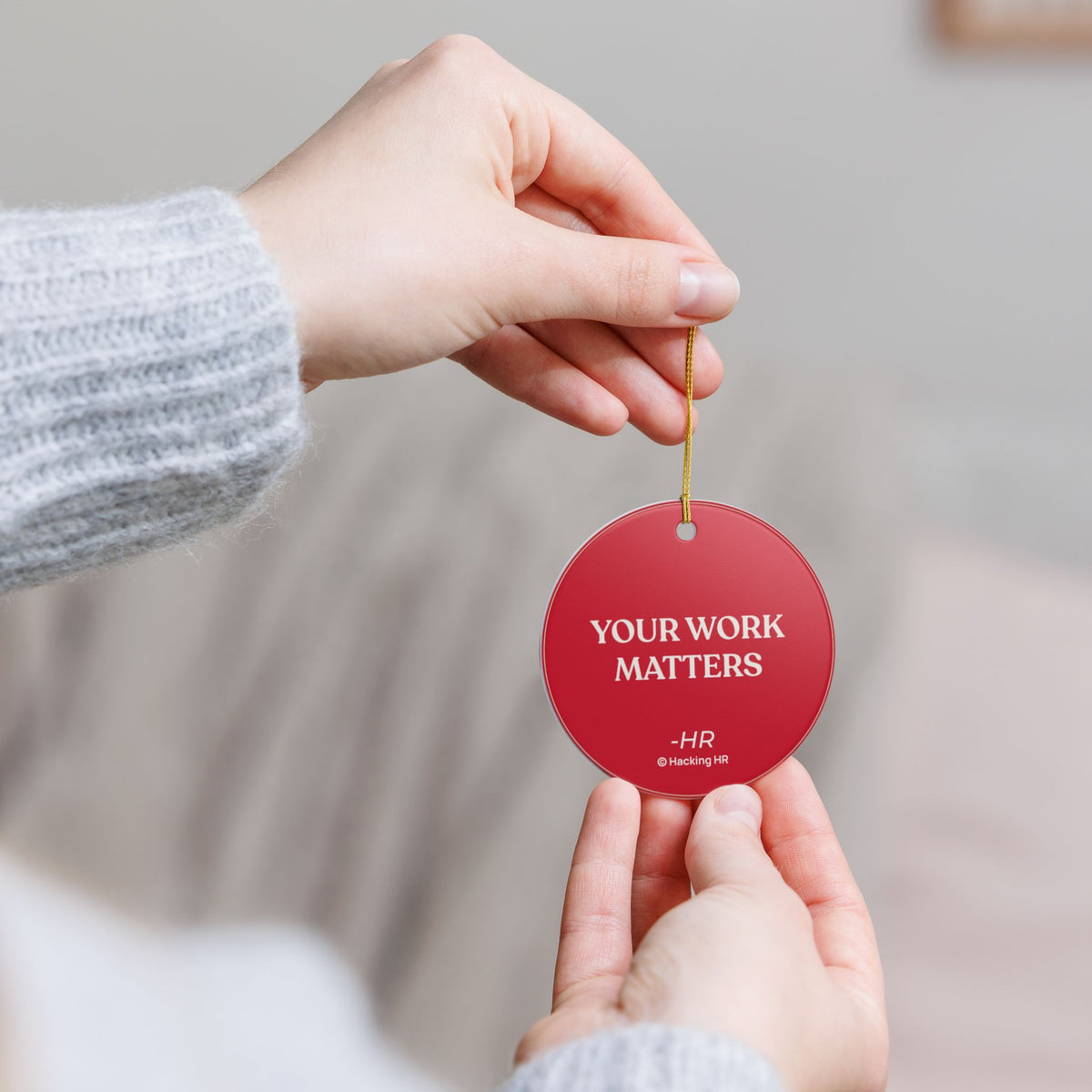 Ceramic Ornament – "Your Work Matters" Motivational Holiday Decoration