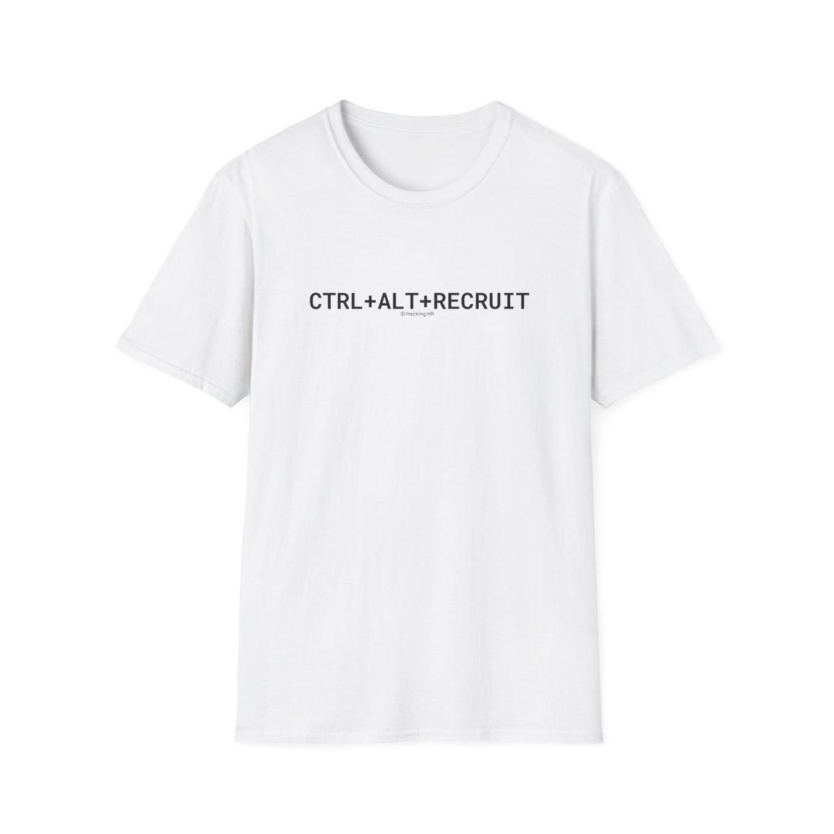 "CTRL + ALT + RECRUIT" T-Shirt — Funny Recruiter / HR Tech Tee