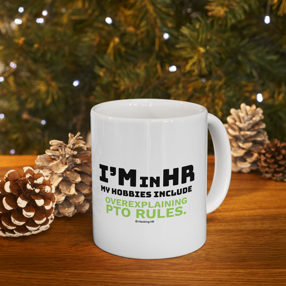 "I'm in HR. My Hobbies Include Overexplaining PTO." – White Ceramic Mug | Funny HR Gift