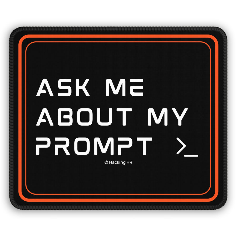 Gaming Mouse Pad — "Ask Me About My Prompt" Retro Tech Desk Mat