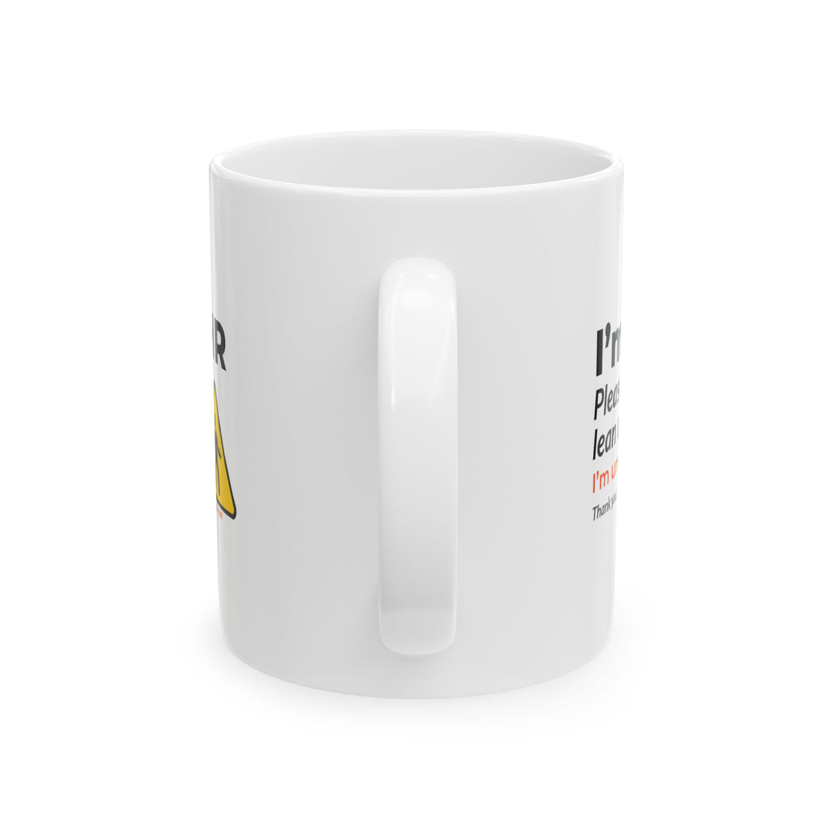 "I'm in HR. Please Don't Lean on Me. I'm Unstable. Thank You." – White Ceramic Mug | Funny HR Gift