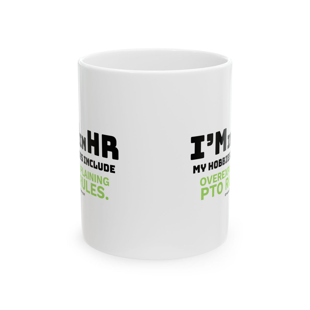 "I'm in HR. My Hobbies Include Overexplaining PTO." – White Ceramic Mug | Funny HR Gift