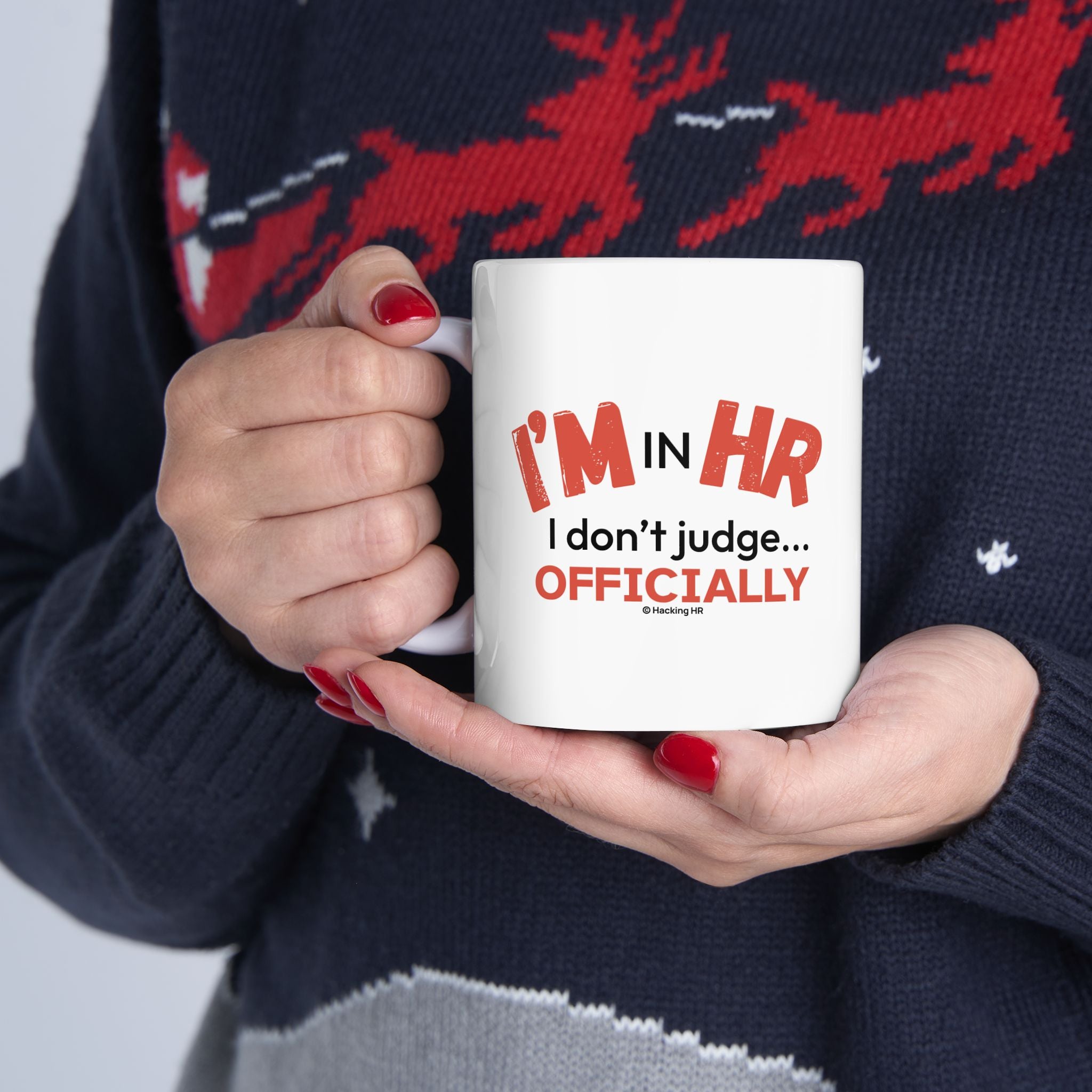 "I'm in HR. I Don't Judge... Officially." – White Ceramic Mug | Funny HR Gift