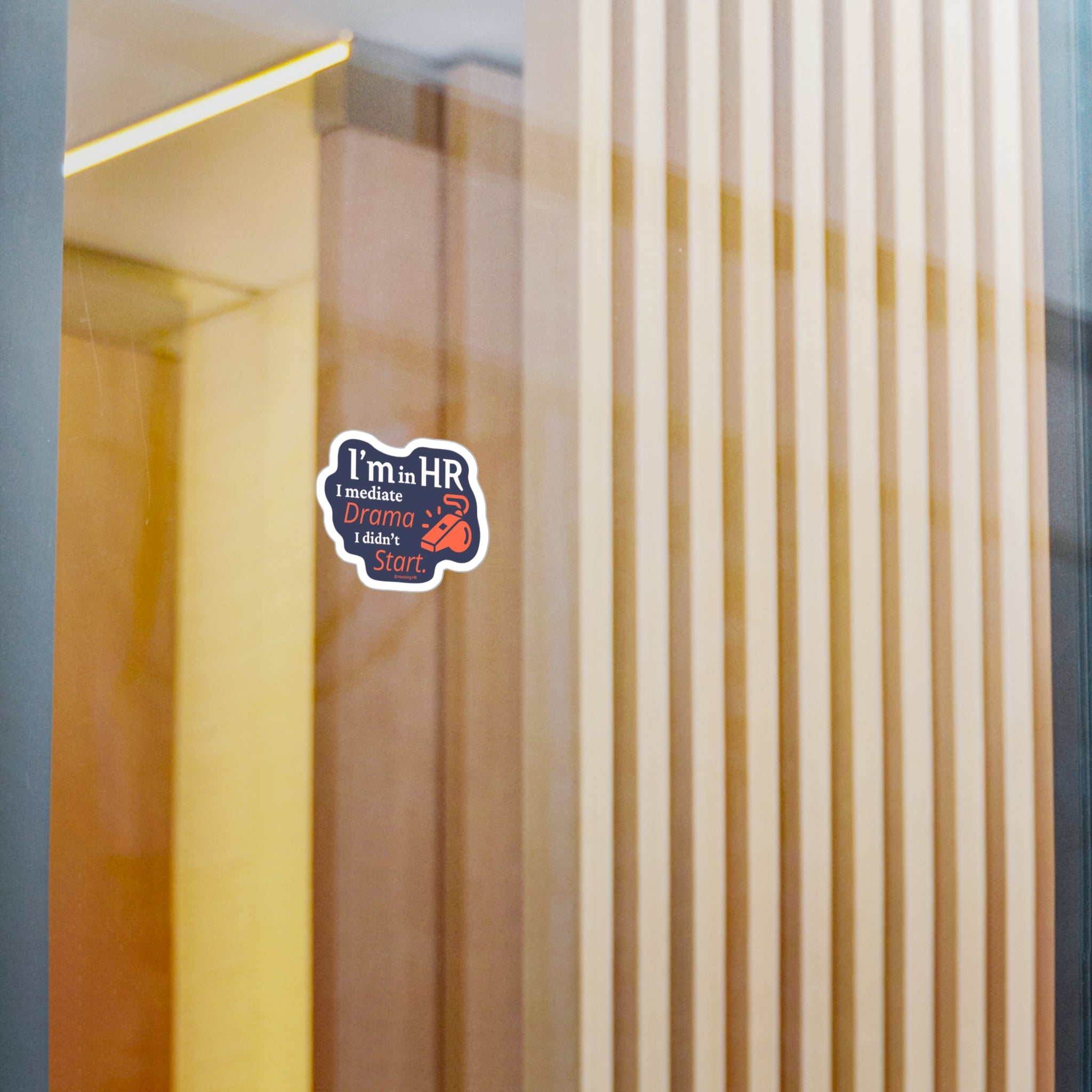 "I'm in HR. I Mediate Drama I Didn't Start." – Kiss Cut Vinyl Sticker | Water-Resistant, Satin Finish
