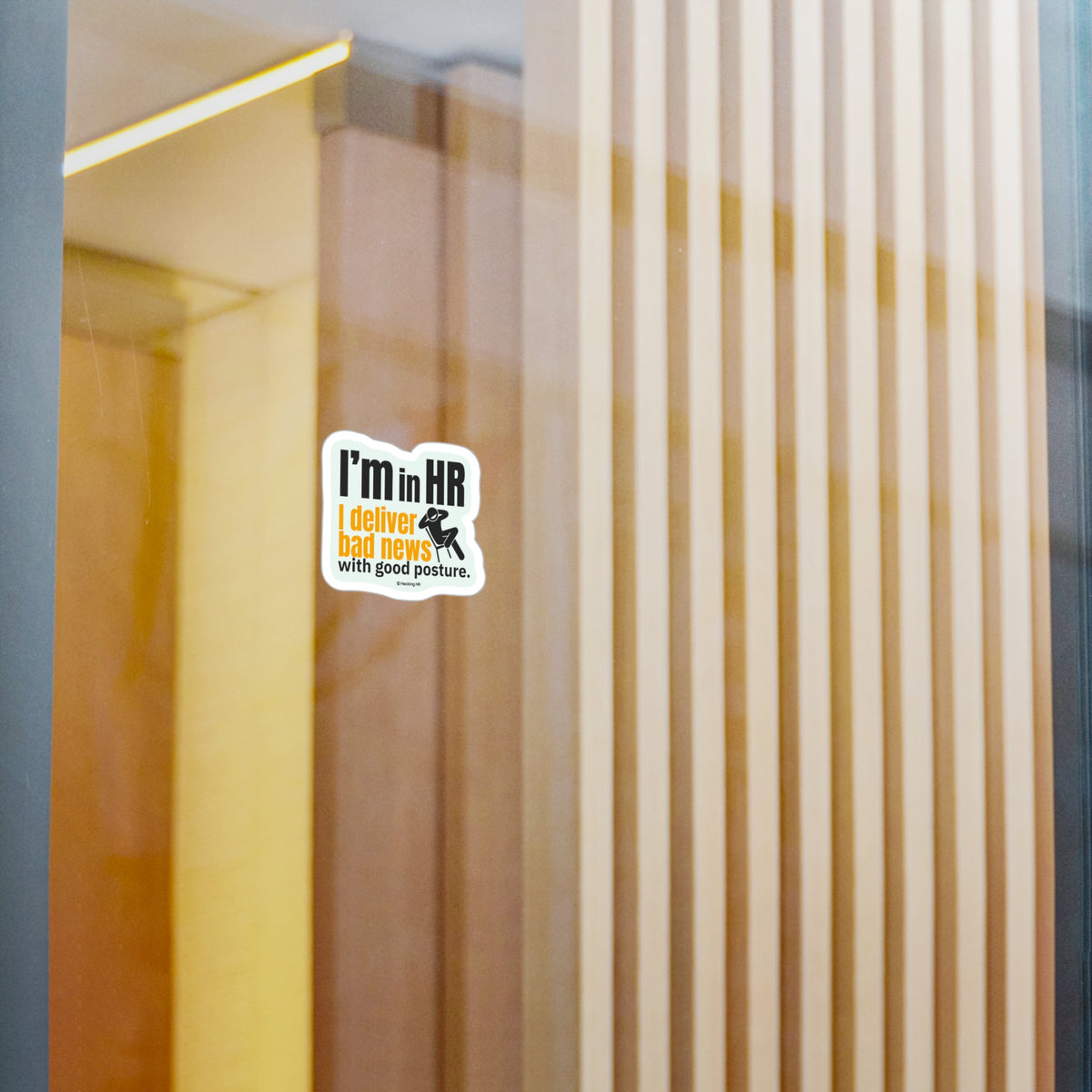 "I'm in HR. I Deliver Bad News with Good Posture." - Kiss Cut Vinyl Sticker | Water-Resistant, Satin Finish