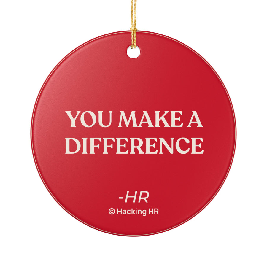 "You Make a Difference" Ceramic Ornament — Inspirational Employee Appreciation Holiday Gift