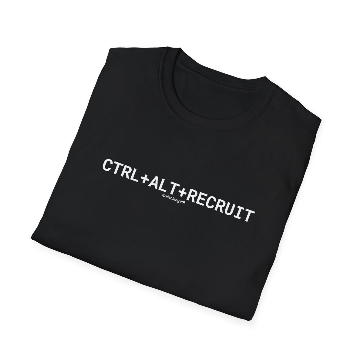 "CTRL + ALT + RECRUIT" T-Shirt — Funny Recruiter / HR Tech Tee