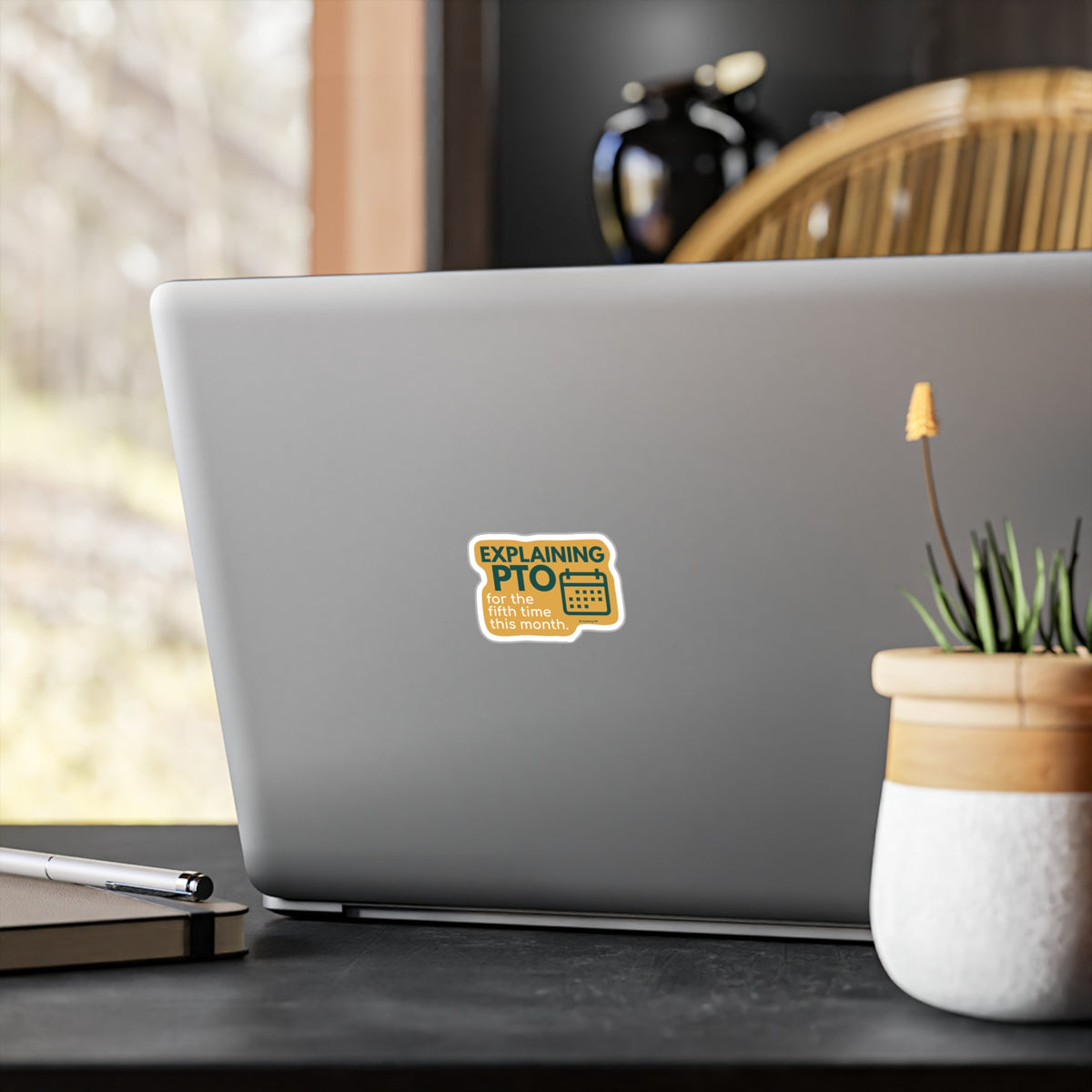 "Explaining PTO for the Fifth Time This Month." – Kiss Cut Vinyl Sticker | Water-Resistant, Satin Finish