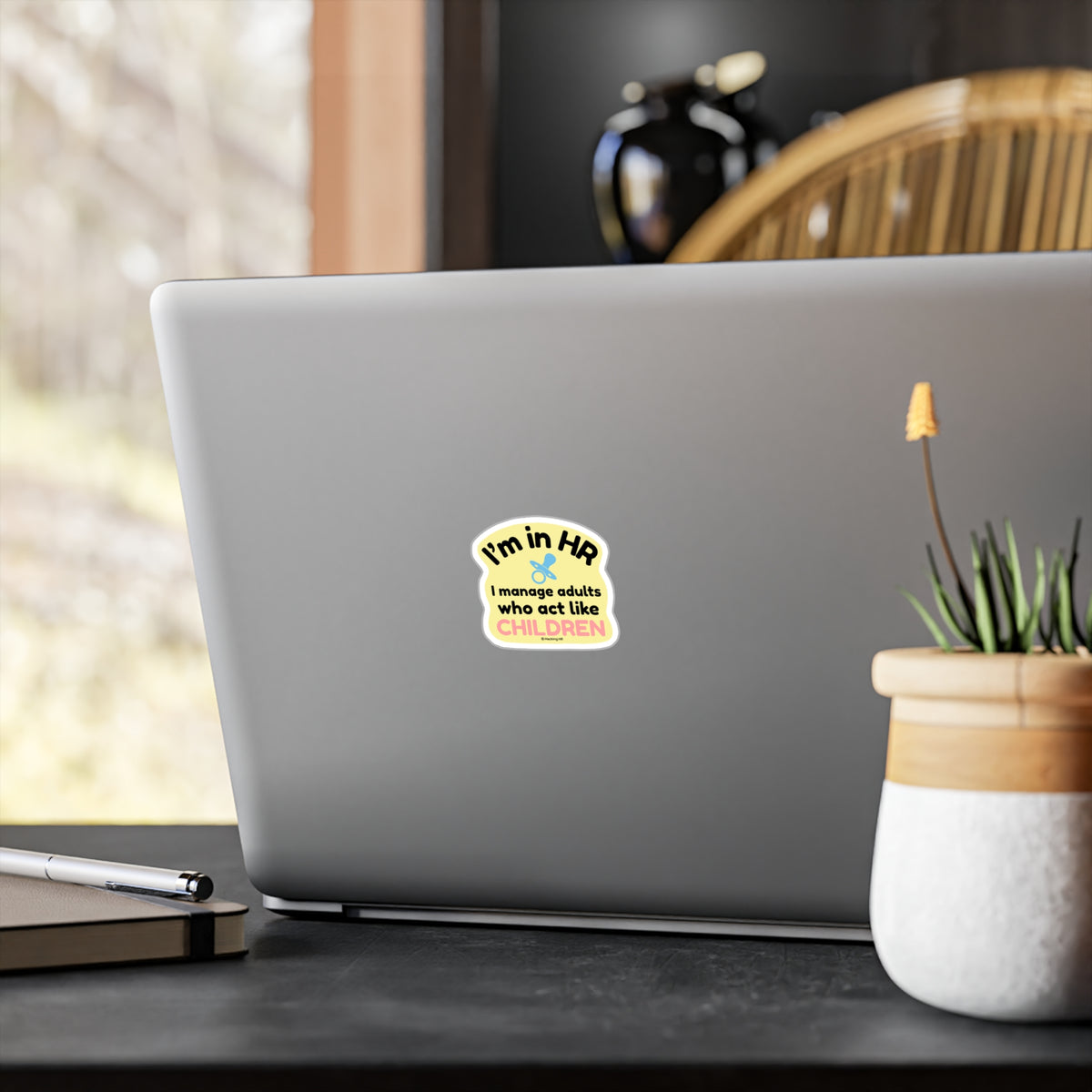 "I'm in HR. I Manage Adults Who Act Like Children." – Kiss Cut Vinyl Sticker | Water-Resistant, Satin Finish