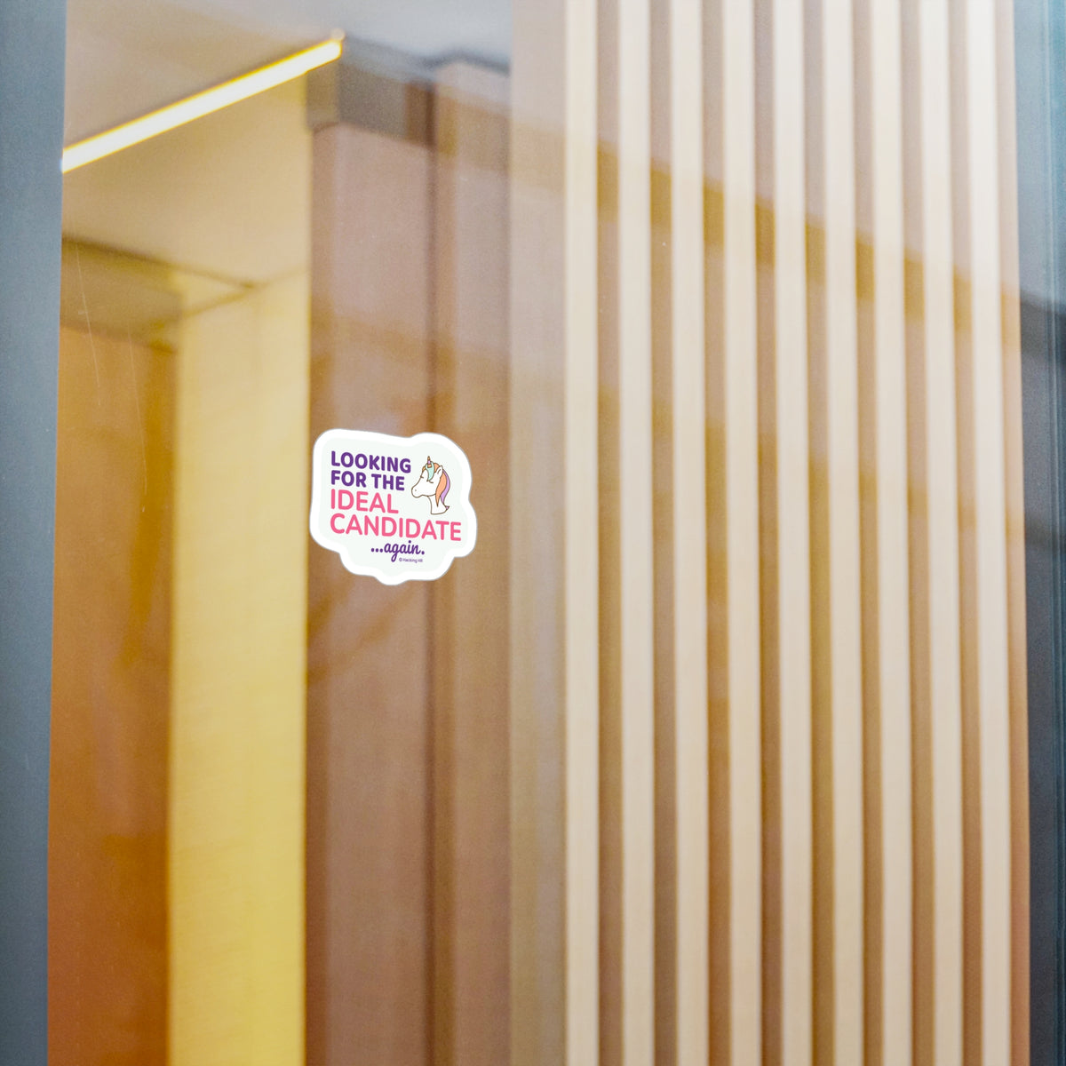 "Looking for the Ideal Candidate... Again." – Kiss Cut Vinyl Sticker | Water-Resistant, Satin Finish