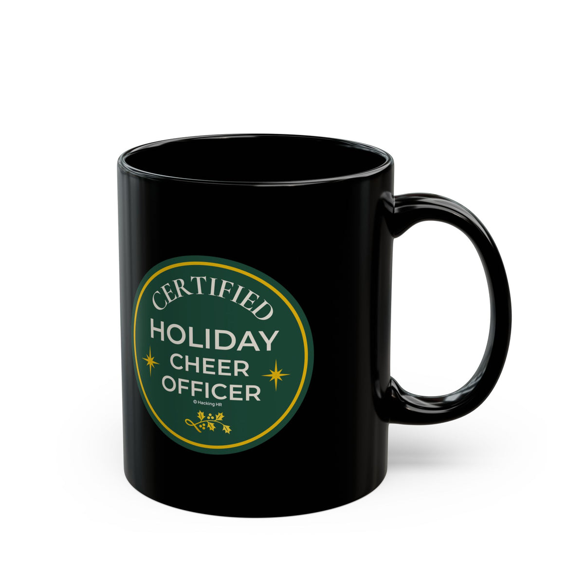 "Certified Holiday Cheer Officer" Mug — Black 11oz & 15oz