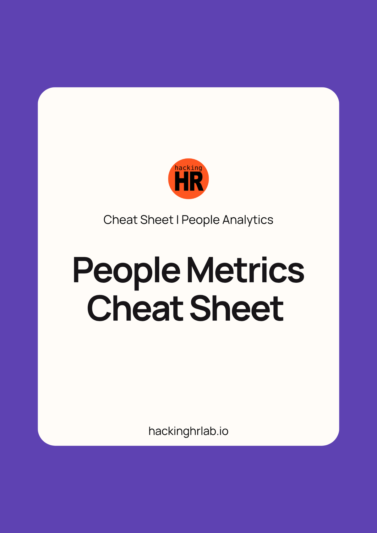 People Metrics Cheat Sheet – Your Quick-Reference Guide to Essential HR & Employee Experience Metrics