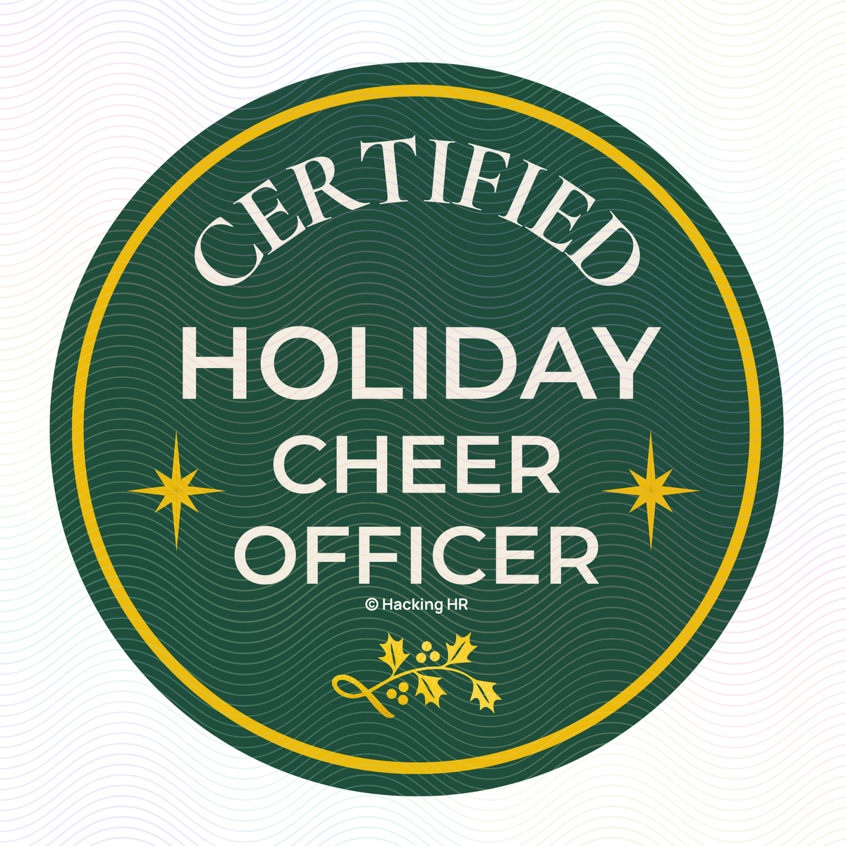 "Holiday Cheer Officer" Kiss-Cut Vinyl Sticker — Certified Holiday Cheer Badge