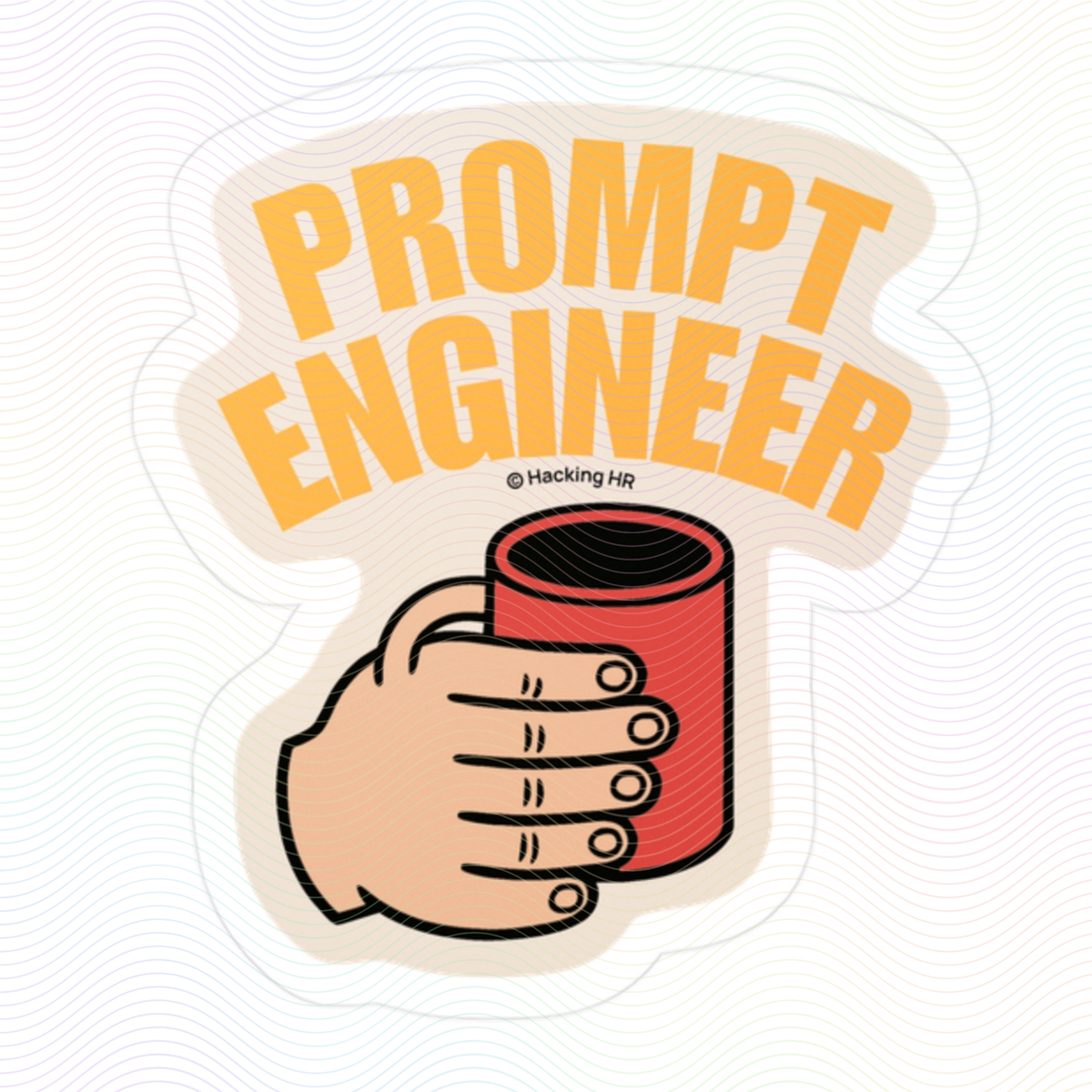 "Prompt Engineer" Vinyl Sticker — Kiss-Cut Decal with Coffee Mug Graphic
