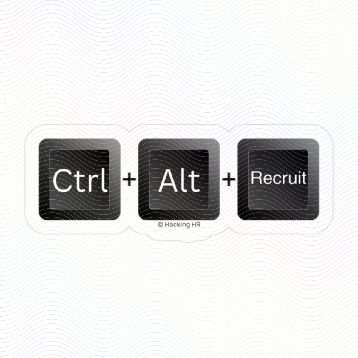 "Ctrl + Alt + Recruit" Keyboard Key Vinyl Sticker — Funny Tech Recruiting Decal